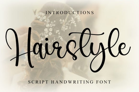 Hairstyle Font: Elevate Your Brand with a Stylish Handwritten Touch