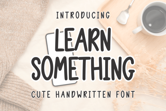 Learn Something: A Quirky Handwritten Font for Modern Web Design